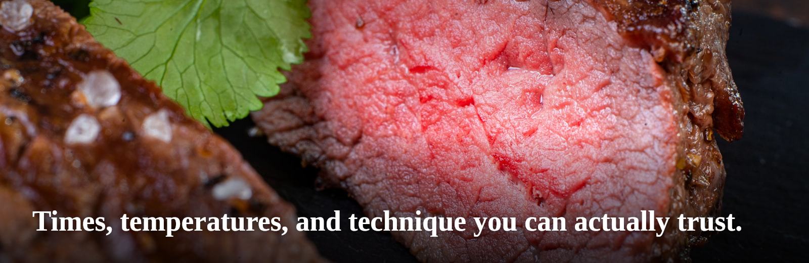 Times, temperatures, and technique you can actually trust.